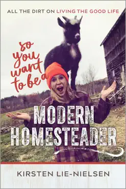 so you want to be a modern homesteader? book cover image