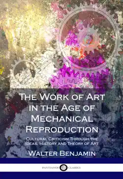 the work of art in the age of mechanical reproduction book cover image