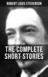 THE COMPLETE SHORT STORIES OF R. L. STEVENSON synopsis, comments