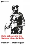 Child Labour And the Sulphur Mines in Sicily synopsis, comments