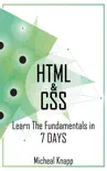 HTML & CSS: Learn the Fundaments in 7 Days book summary, reviews and download