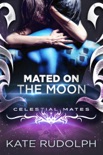 Mated on the Moon book summary, reviews and downlod