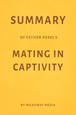 summary of esther perel’s mating in captivity by milkyway media book cover image