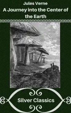 a journey into the center of the earth (silver classics) book cover image