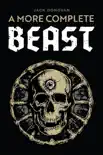 A More Complete Beast synopsis, comments