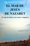 El Mar de Jesús de Nazaret sinopsis y comentarios