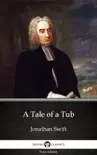 A Tale of a Tub by Jonathan Swift - Delphi Classics (Illustrated) sinopsis y comentarios