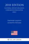 Temporary Liquidity Guarantee Program (US Federal Deposit Insurance Corporation Regulation) (FDIC) (2018 Edition) sinopsis y comentarios