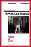 Conversation avec James Lee Burke synopsis, comments