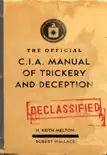 The Official CIA Manual of Trickery and Deception synopsis, comments