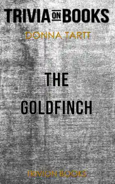 the goldfinch: a novel by donna tartt (trivia-on-books) imagen de la portada del libro