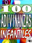 100 Adivinanzas Infantiles sinopsis y comentarios
