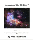 Overheard Before "The Big Bang" sinopsis y comentarios