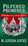 Pilfered Promises: A Victorian San Francisco Mystery e-book