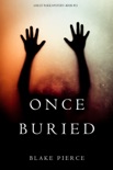 Once Buried (A Riley Paige Mystery—Book 11) book summary, reviews and downlod