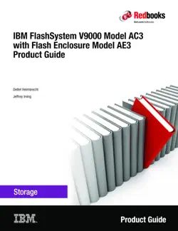 ibm flashsystem v9000 model ae3 product ibm flashsystem v9000 ac3 with flash enclosure model ae3 product guide imagen de la portada del libro