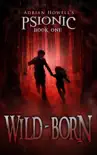 Wild-born synopsis, comments