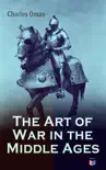 The Art of War in the Middle Ages synopsis, comments