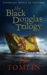 The Black Douglas Trilogy