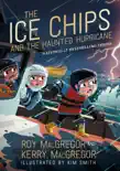 The Ice Chips and the Haunted Hurricane synopsis, comments