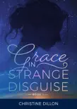 Grace in Strange Disguise reviews