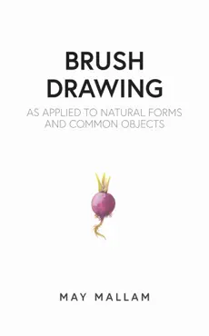 brush drawing as applied to natural forms and common objects book cover image
