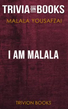 i am malala: the girl who stood up for education and was shot by the taliban by malala yousafzai (trivia-on-books) book cover image