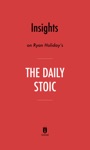Insights on Ryan Holiday’s The Daily Stoic by Instaread