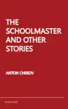 The Schoolmaster and Other Stories synopsis, comments