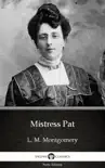 Mistress Pat by L. M. Montgomery (Illustrated) sinopsis y comentarios