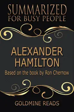 alexander hamilton - summarized for busy people: based on the book by ron chernow imagen de la portada del libro