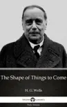 The Shape of Things to Come by H. G. Wells (Illustrated) sinopsis y comentarios
