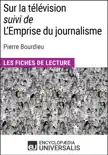 Sur la télévision (suivi de L'Emprise du journalisme) de Pierre Bourdieu sinopsis y comentarios