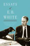 Essays of E. B. White synopsis, comments