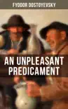 AN UNPLEASANT PREDICAMENT synopsis, comments