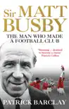 Sir Matt Busby synopsis, comments