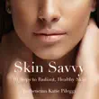Skin Savvy synopsis, comments