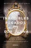 Los indecibles pecados de Sor Juana synopsis, comments