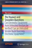 The Huawei and Snowden Questions reviews