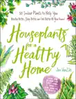 Houseplants for a Healthy Home synopsis, comments