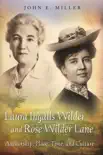 Laura Ingalls Wilder and Rose Wilder Lane synopsis, comments