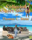Collected Short Stories of Thomas C. Stone synopsis, comments
