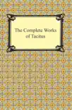 The Complete Works of Tacitus synopsis, comments