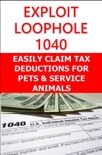 Exploit Loophole 1040: Easily Claim Tax Deductions for Pets & Service Animals