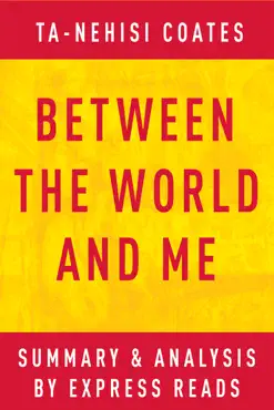 between the world and me by ta-nehisi coates summary & analysis book cover image