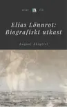 Elias Lönnrot: Biografiskt utkast sinopsis y comentarios