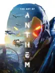 The Art of Anthem synopsis, comments