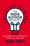 The Indie Author Mindset synopsis, comments