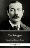 The Refugees by Sir Arthur Conan Doyle (Illustrated) sinopsis y comentarios