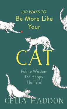100 ways to be more like your cat book cover image